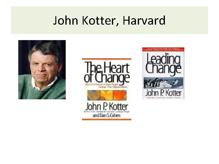 John Kotter, Harvard 