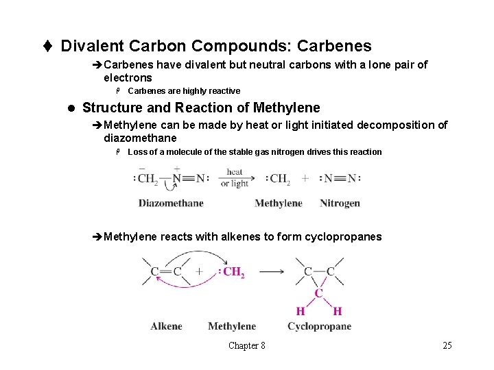 t Divalent Carbon Compounds: Carbenes èCarbenes have divalent but neutral carbons with a lone