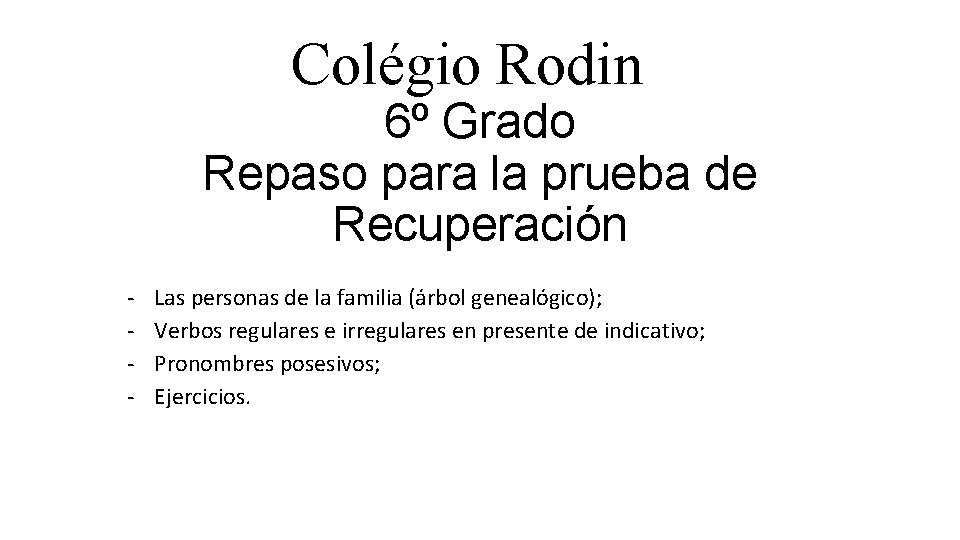 Colégio Rodin 6º Grado Repaso para la prueba de Recuperación - Las personas de