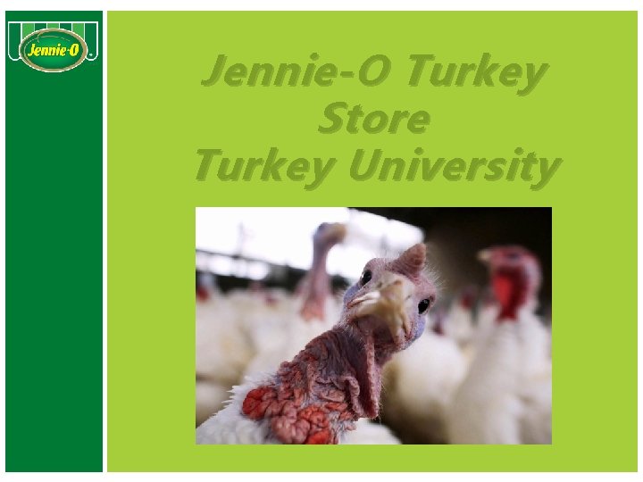 Jennie-O Turkey Store Turkey University 