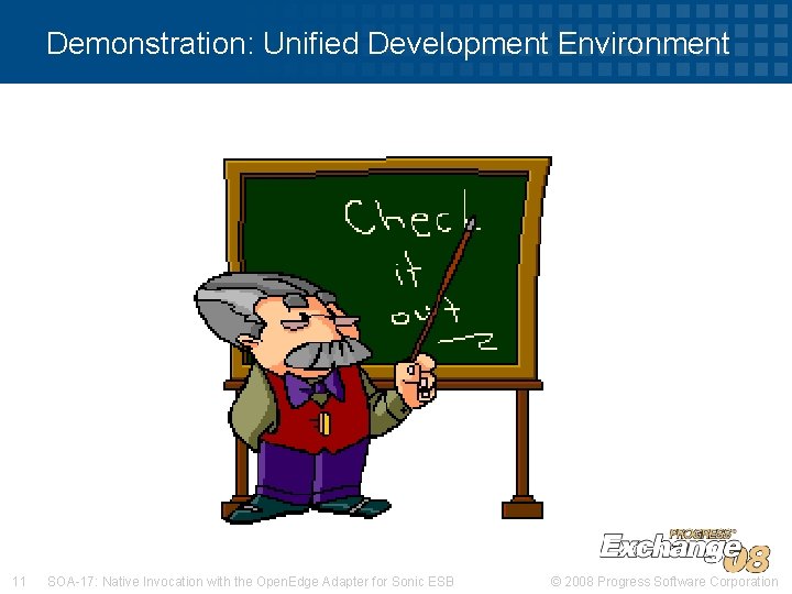 Demonstration: Unified Development Environment 11 SOA-17: Native Invocation with the Open. Edge Adapter for Demonstration: Unified Development Environment 11 SOA-17: Native Invocation with the Open. Edge Adapter for