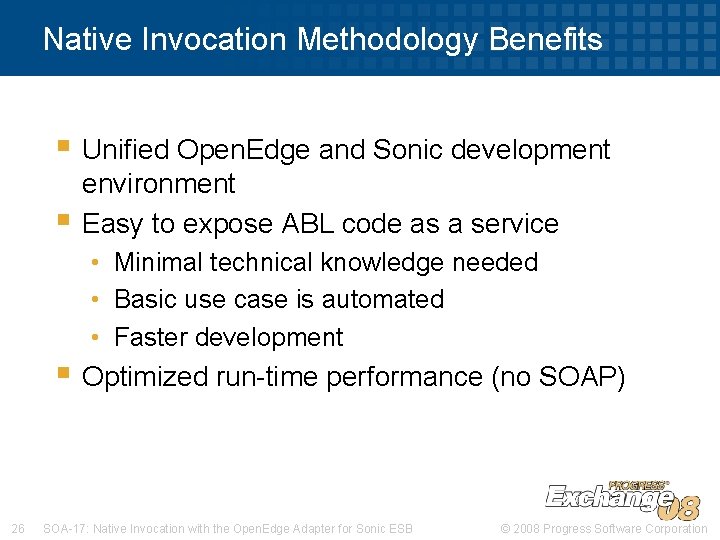 Native Invocation Methodology Benefits § Unified Open. Edge and Sonic development § environment Easy Native Invocation Methodology Benefits § Unified Open. Edge and Sonic development § environment Easy