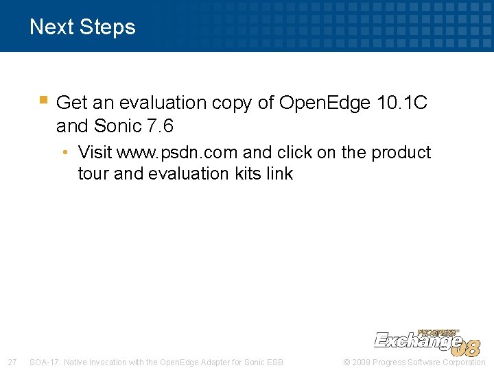 Next Steps § Get an evaluation copy of Open. Edge 10. 1 C and Next Steps § Get an evaluation copy of Open. Edge 10. 1 C and