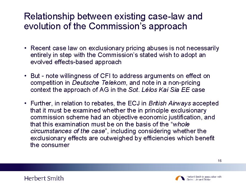 Relationship between existing case-law and evolution of the Commission’s approach • Recent case law Relationship between existing case-law and evolution of the Commission’s approach • Recent case law