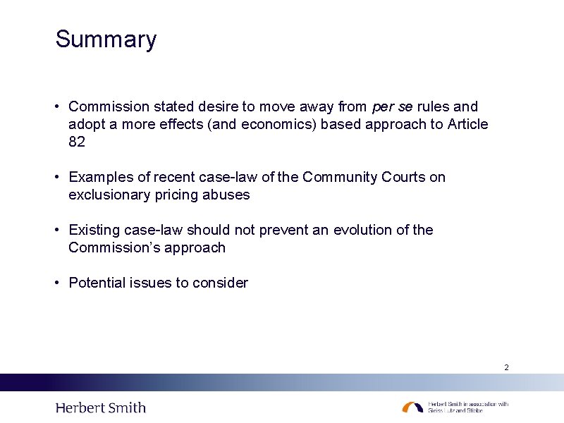 Summary • Commission stated desire to move away from per se rules and adopt