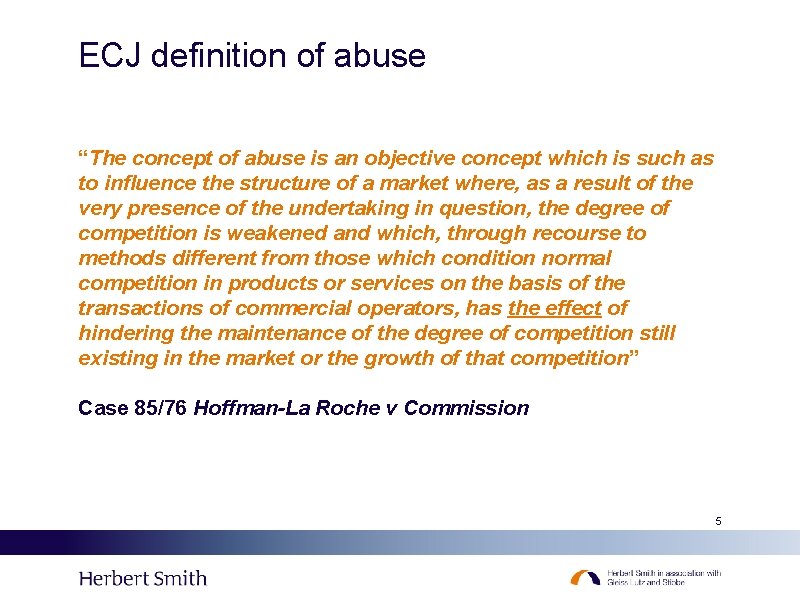 ECJ definition of abuse “The concept of abuse is an objective concept which is