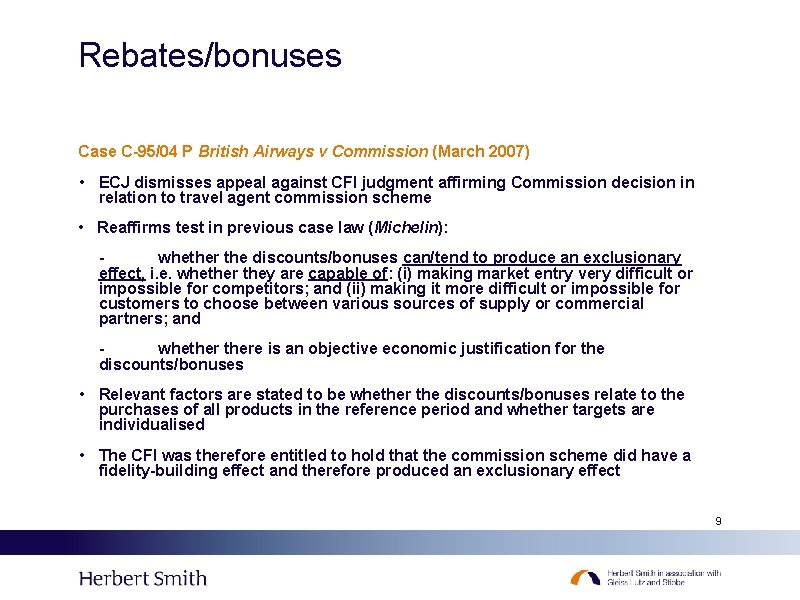 Rebates/bonuses Case C-95/04 P British Airways v Commission (March 2007) • ECJ dismisses appeal