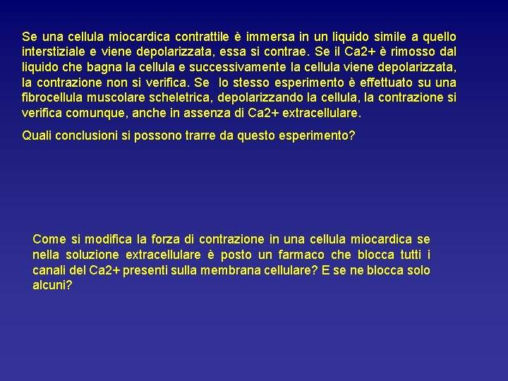 Se una cellula miocardica contrattile è immersa in un liquido simile a quello interstiziale