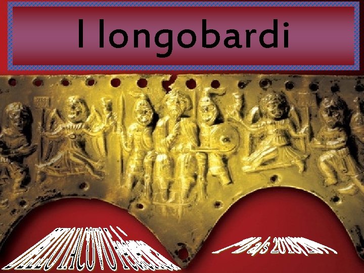 I longobardi 