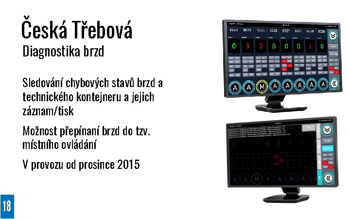 Česká Třebová Diagnostika brzd Sledování chybových stavů brzd a technického kontejneru a jejich záznam/tisk