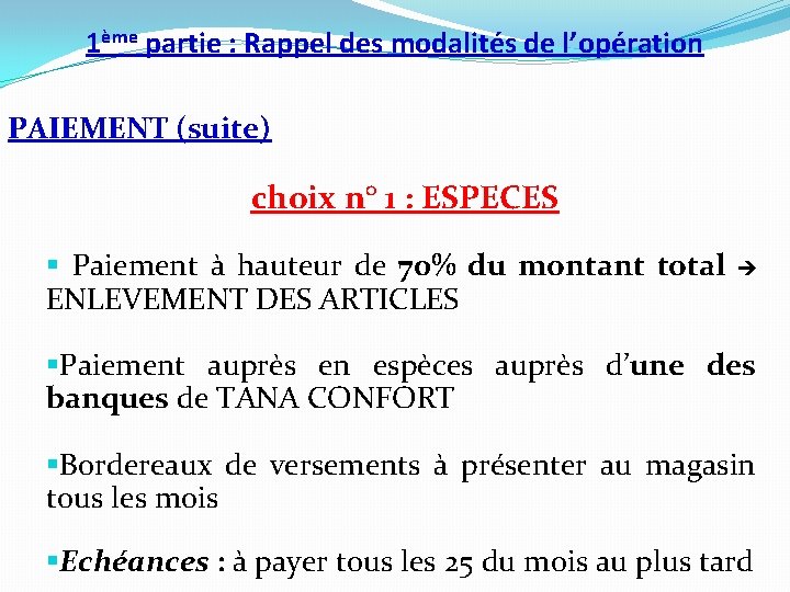 1ème partie : Rappel des modalités de l’opération PAIEMENT (suite) choix n° 1 : 1ème partie : Rappel des modalités de l’opération PAIEMENT (suite) choix n° 1 :