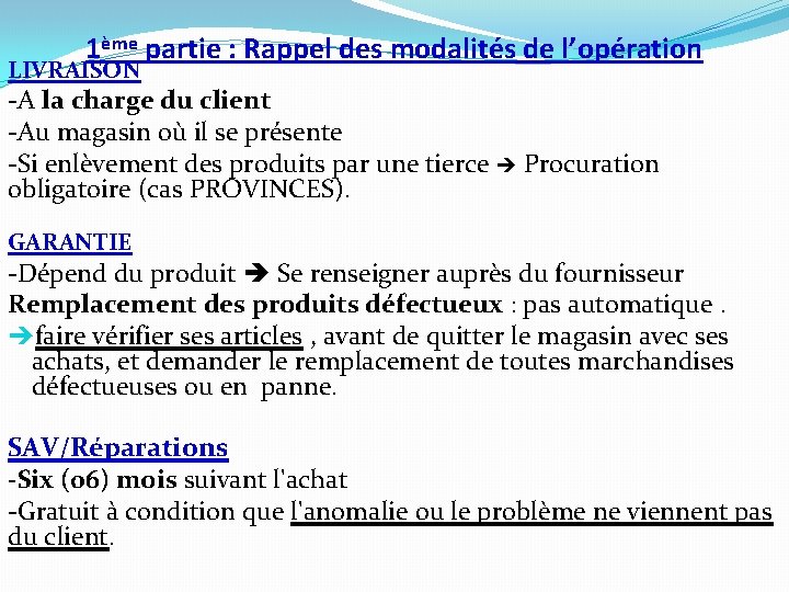 1ème partie : Rappel des modalités de l’opération LIVRAISON -A la charge du client 1ème partie : Rappel des modalités de l’opération LIVRAISON -A la charge du client