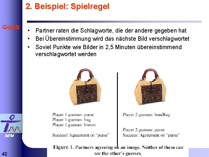 2. Beispiel: Spielregel Gst-IS • Partner raten die Schlagworte, die der andere gegeben hat