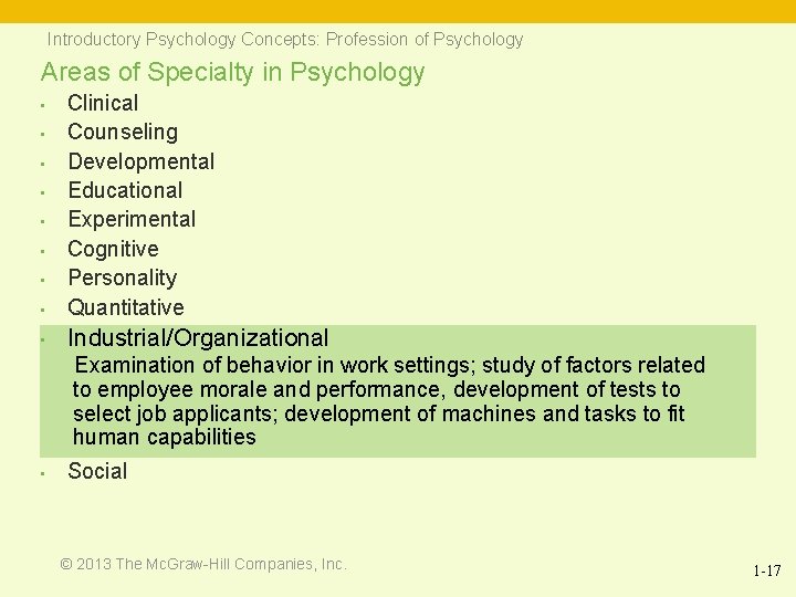 Introductory Psychology Concepts: Profession of Psychology Areas of Specialty in Psychology • Clinical Counseling