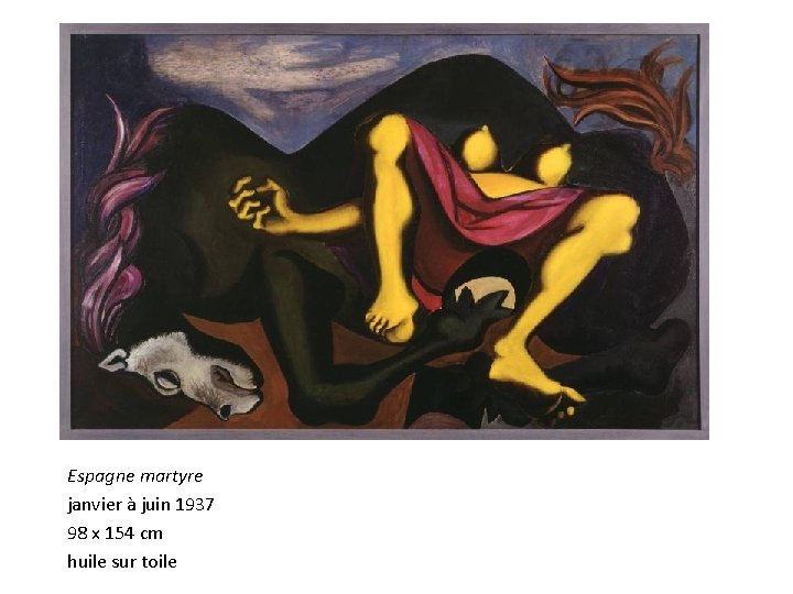 Espagne martyre janvier à juin 1937 98 x 154 cm huile sur toile 