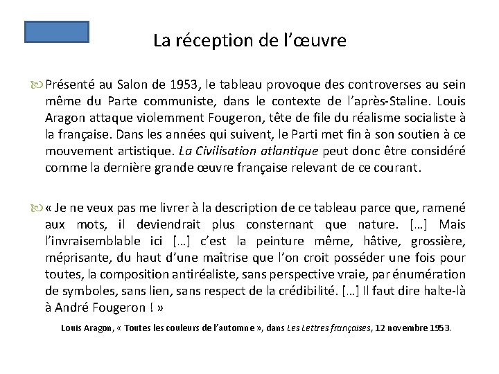 La réception de l’œuvre Présenté au Salon de 1953, le tableau provoque des controverses