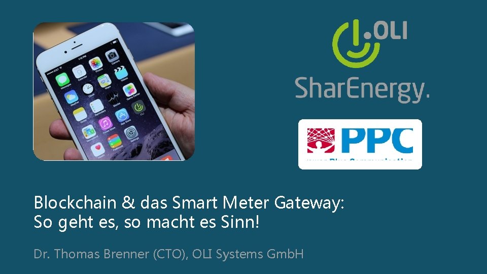 Blockchain & das Smart Meter Gateway: So geht es, so macht es Sinn! Dr.