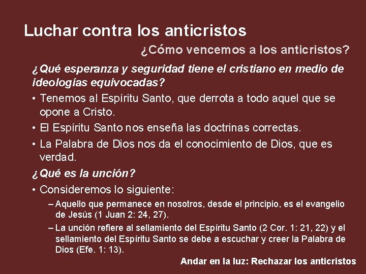 Luchar contra los anticristos ¿Cómo vencemos a los anticristos? ¿Qué esperanza y seguridad tiene