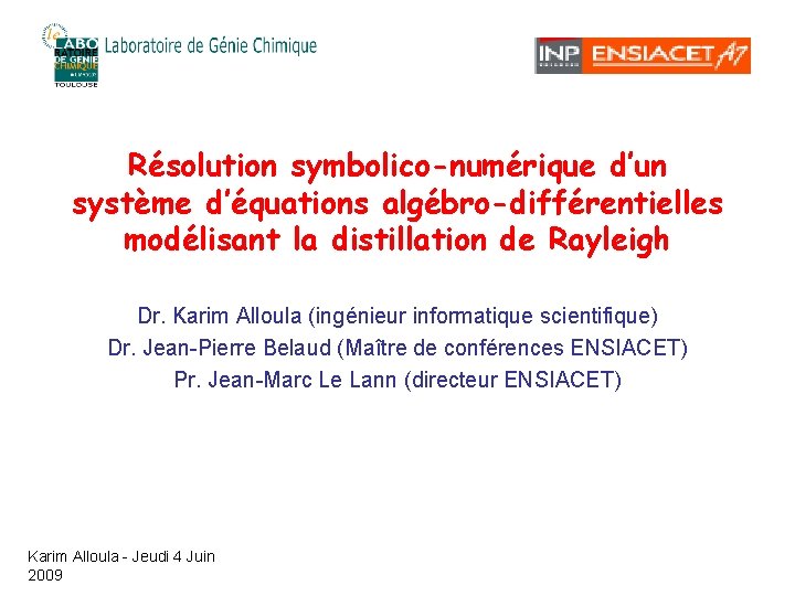 Résolution symbolico-numérique d’un système d’équations algébro-différentielles modélisant la distillation de Rayleigh Dr. Karim Alloula