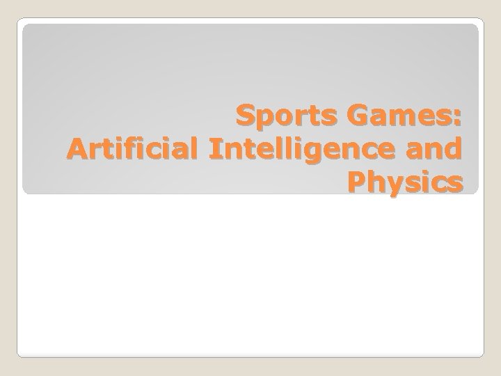 Sports Games: Artificial Intelligence and Physics 