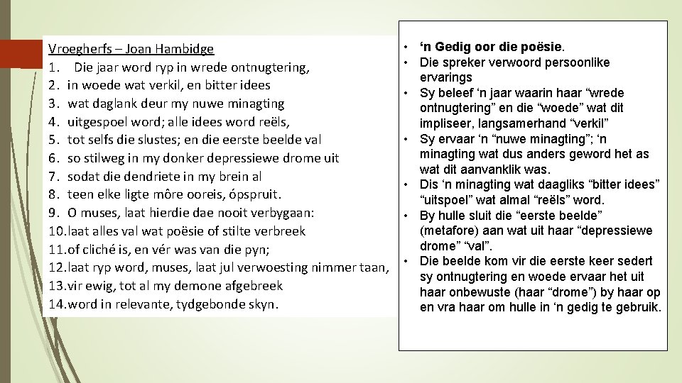 Vroegherfs – Joan Hambidge 1. Die jaar word ryp in wrede ontnugtering, 2. in