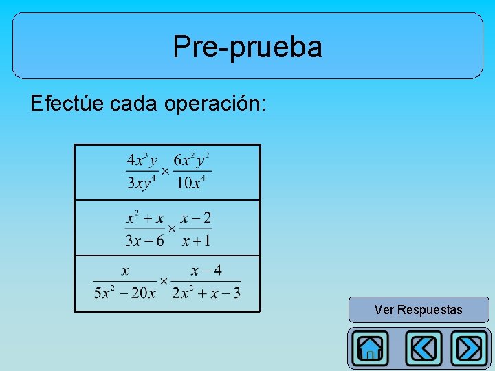 Pre-prueba Efectúe cada operación: Ver Respuestas 