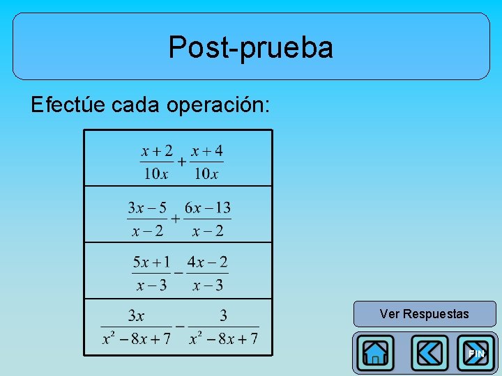 Post-prueba Efectúe cada operación: Ver Respuestas FIN 