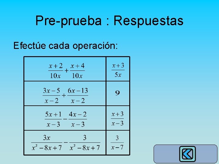 Pre-prueba : Respuestas Efectúe cada operación: 