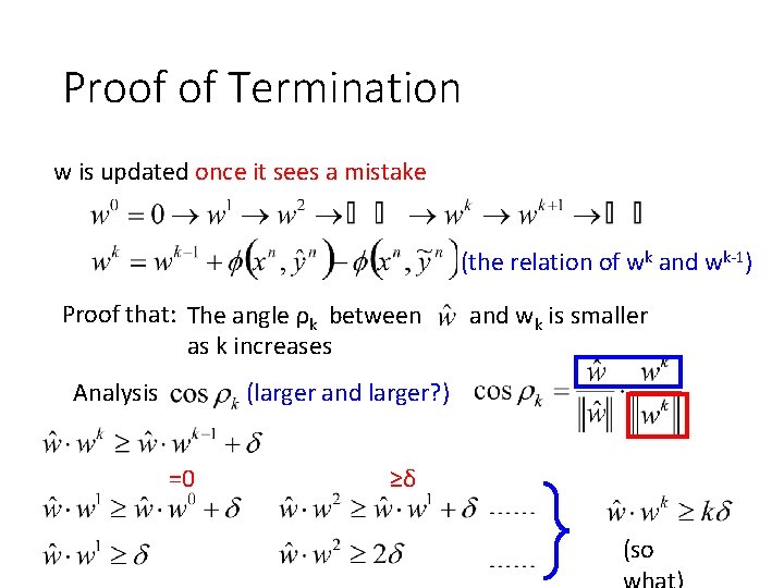 Proof of Termination w is updated once it sees a mistake (the relation of