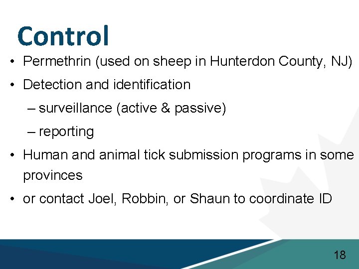 Control • Permethrin (used on sheep in Hunterdon County, NJ) • Detection and identification