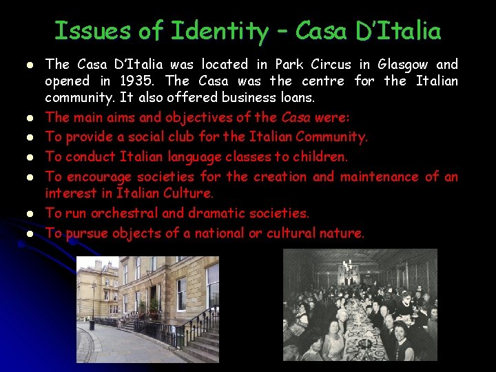 Issues of Identity – Casa D’Italia l l l l The Casa D’Italia was