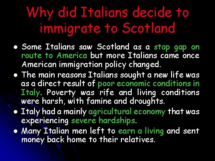 Why did Italians decide to immigrate to Scotland l l Some Italians saw Scotland