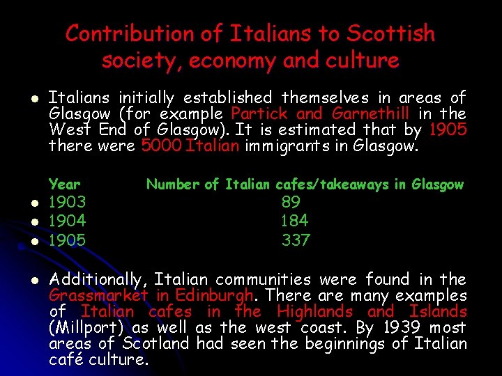 Contribution of Italians to Scottish society, economy and culture l Italians initially established themselves