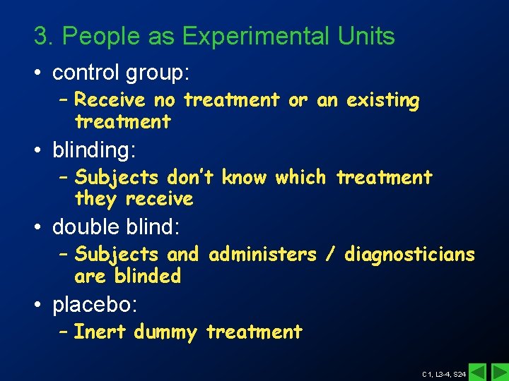 3. People as Experimental Units • control group: – Receive no treatment or an 3. People as Experimental Units • control group: – Receive no treatment or an