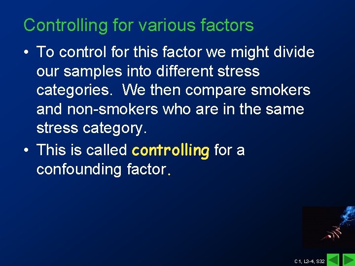 Controlling for various factors • To control for this factor we might divide our Controlling for various factors • To control for this factor we might divide our