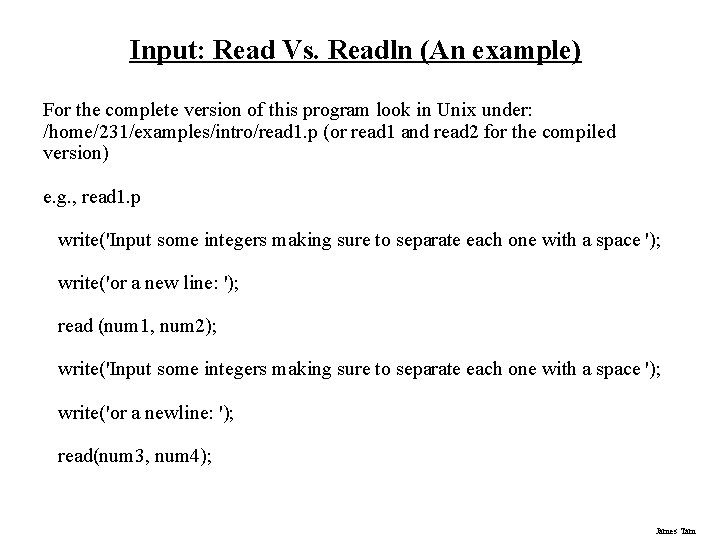 Input: Read Vs. Readln (An example) For the complete version of this program look