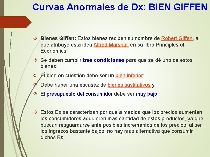 Curvas Anormales de Dx: BIEN GIFFEN v Bienes Giffen: Estos bienes reciben su nombre