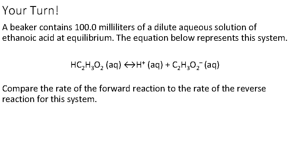 Your Turn! A beaker contains 100. 0 milliliters of a dilute aqueous solution of