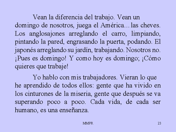 Vean la diferencia del trabajo. Vean un domingo de nosotros, juega el América…las cheves. Vean la diferencia del trabajo. Vean un domingo de nosotros, juega el América…las cheves.