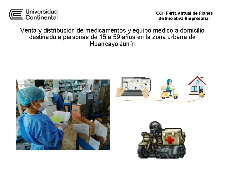 XXIII Feria Virtual de Planes de Iniciativa Empresarial Venta y distribución de medicamentos y XXIII Feria Virtual de Planes de Iniciativa Empresarial Venta y distribución de medicamentos y