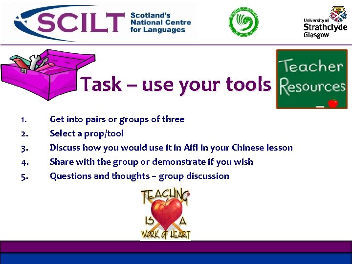 Task – use your tools 1. 2. 3. 4. 5. Get into pairs or Task – use your tools 1. 2. 3. 4. 5. Get into pairs or