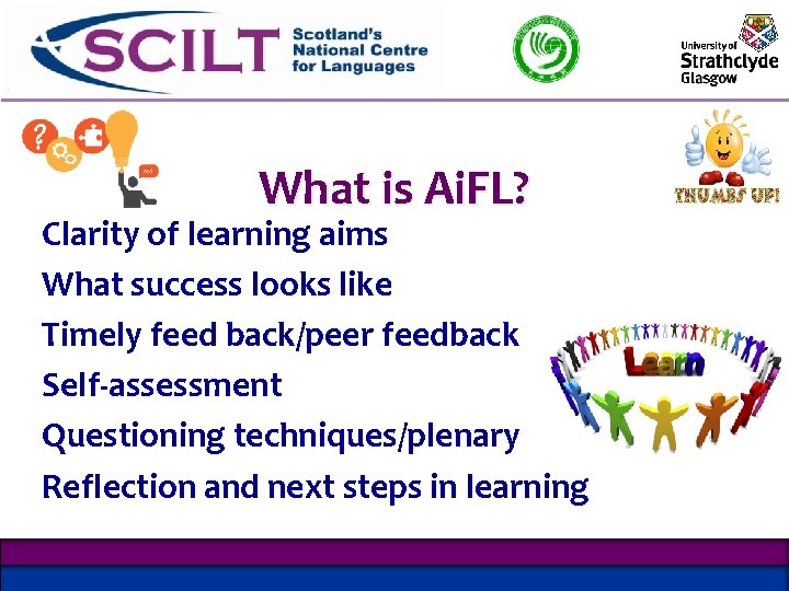 What is Ai. FL? Clarity of learning aims What success looks like Timely feed What is Ai. FL? Clarity of learning aims What success looks like Timely feed