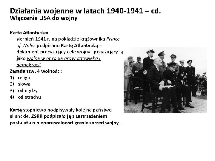 Działania wojenne w latach 1940 -1941 – cd. Włączenie USA do wojny Karta Atlantycka: