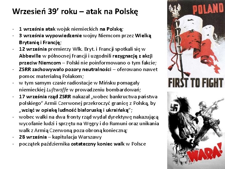 Wrzesień 39’ roku – atak na Polskę - 1 września atak wojsk niemieckich na