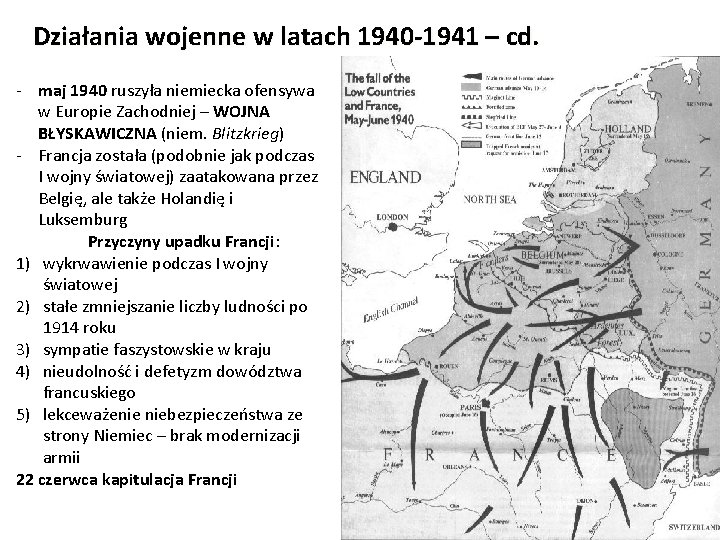 Działania wojenne w latach 1940 -1941 – cd. - maj 1940 ruszyła niemiecka ofensywa