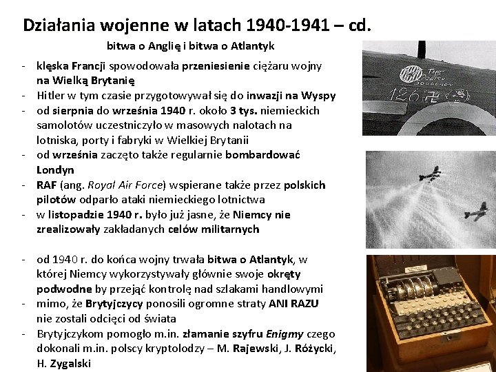 Działania wojenne w latach 1940 -1941 – cd. bitwa o Anglię i bitwa o