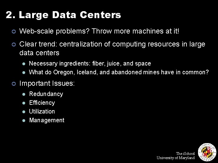 2. Large Data Centers ¢ Web-scale problems? Throw more machines at it! ¢ Clear