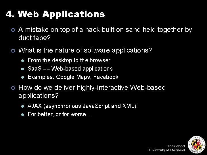 4. Web Applications ¢ A mistake on top of a hack built on sand