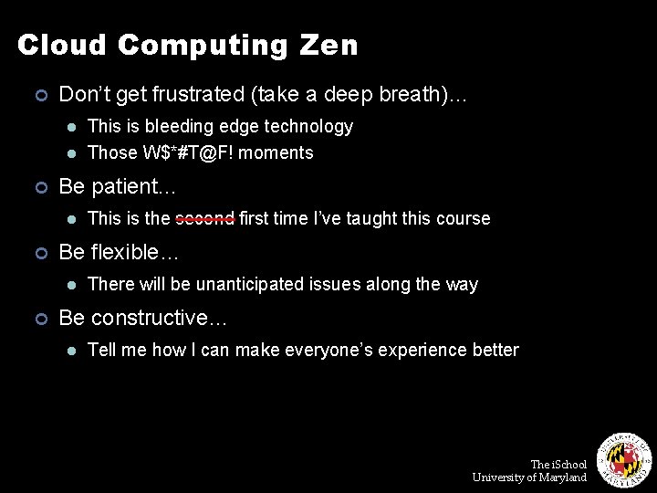 Cloud Computing Zen ¢ Don’t get frustrated (take a deep breath)… l l ¢
