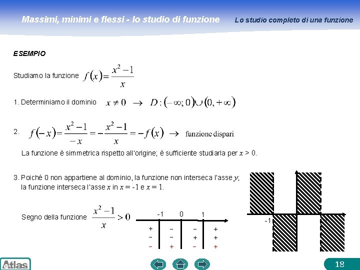 Massimi, minimi e flessi - lo studio di funzione Lo studio completo di una